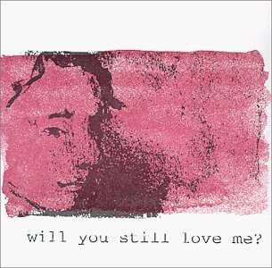 Will You Still Love Me [Audio CD] Doiron, Julie