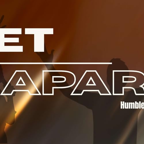 Set Apart | Humble Prayers