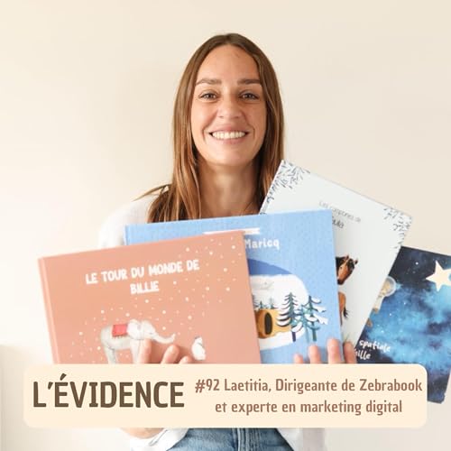 #92 Laetitia, Dirigeante de Zebrabook et experte en marketing digital