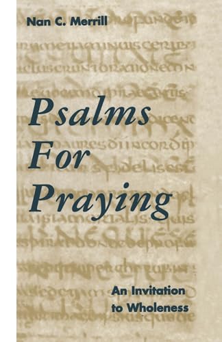 Psalms for Praying: An Invitation to Wholeness