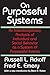 On Purposeful Systems: An Interdisciplinary Analysis of Individual and Social Behavior as a System of Purposeful Events