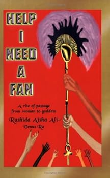Paperback Help I Need a Fan: A Rite of Passage from Woman to Goddess Book