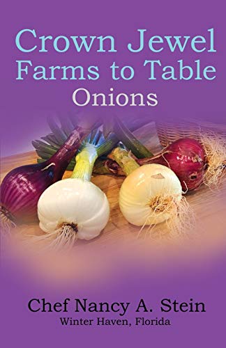 Crown Jewel Farms: Onions (Crown Jewel Farms Organic Recipes)