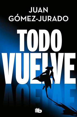 Todo vuelve (Todo arde 2) (Ficción)