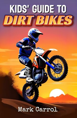 Kids Guide to Dirt Bikes
