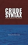 Crude Syntax: Every Word A Fracture