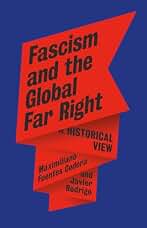 Fascism and the Global Far Right: A Historical View (English Edition)
