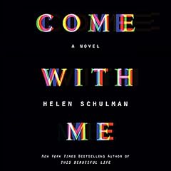 Come with Me Audiolibro Por Helen Schulman arte de portada