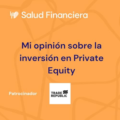 Mi opini&oacute;n sobre la inversi&oacute;n en Private Equity