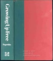 Growing Up Free 0553013408 Book Cover