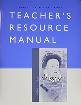 Nextext Stories in History: Teacher Resource Manual the Renaissance, 1300-1600