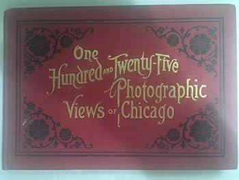 Hardcover One Hundred and Twenty-Five Photographic Views of Chicago Book
