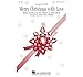 Hal Leonard Merry Christmas with Love SATB by Sandi Patti arranged by Linda Spevacek