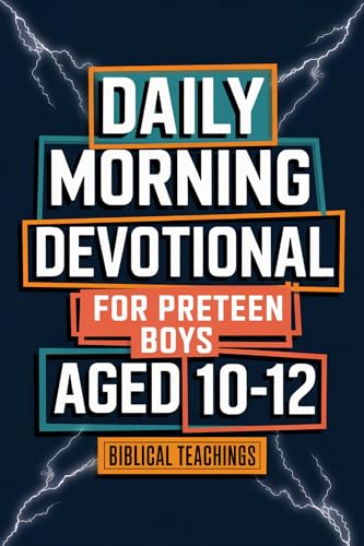 Daily Morning Devotional For Preteen Boys Aged 10-12: 5-Minute Bible