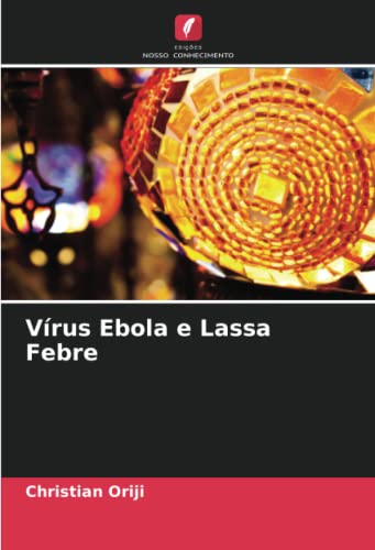 Vírus Ebola e Lassa Febre: DE