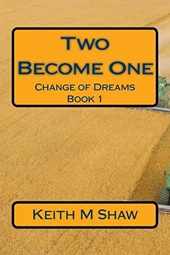 Change of Dreams book 1: Two Become One: Two Become One
