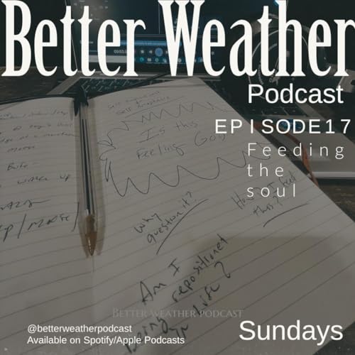 Episode 17 : Feeding the Soul