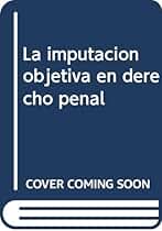 La imputación objetiva en Derecho penal (Cuadernos)