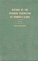 History of the Alabama Federation of Women's Clubs, Volume II, 1917-1968 B000HGJY86 Book Cover