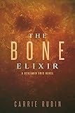 The Bone Elixir: A Supernatural Thriller (Benjamin Oris)