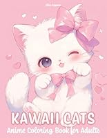 Kawaii Cats: Anime Coloring Book for Adults - 50 Illustrations of Cute Cats B0DCK37CLQ Book Cover