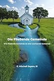 Die Fließende Gemeinde: Eine fließende Gemeinde ist eine wachsende Gemeinde (The Flowing Church, Band 2)