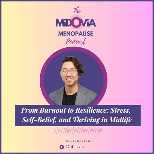 From Burnout to Resilience: Stress, Self-Belief, and Thriving in Midlife