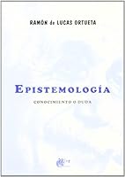Epistemologia: Conocimiento O Duda: Un Minimo Tratado Sobre La Duda 848985923X Book Cover