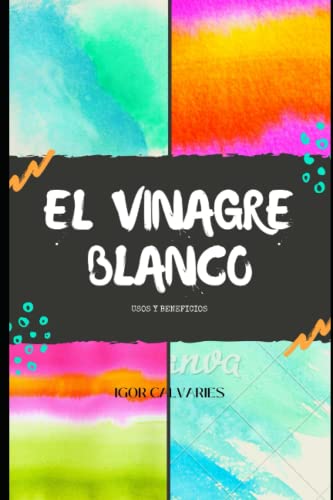El Vinagre Blanco; Usos y Beneficios