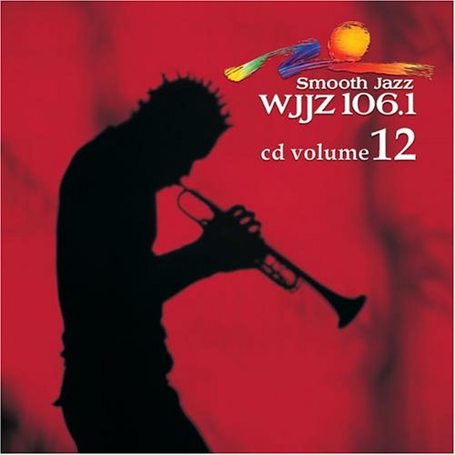 Wjjz 106.1 - Smooth Jazz Sampler 12