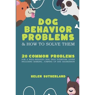 Dog Behavior Problems and how to solve them