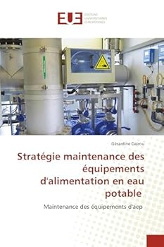Paperback Stratégie maintenance des équipements d'alimentation en eau potable [French] Book