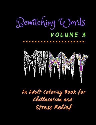 Bewitching Words: An Adult Coloring Book for Chillaxation Stress Relief: Volume 3
