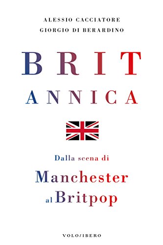 Britannica. Dalla scena di Manchester al britpop