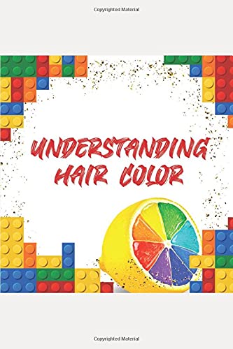 Understanding Hair color: Learn At Your Own Pace Understanding Hair color: "Learn At Your Own Pace"