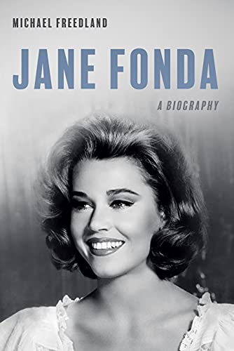 Jane Fonda: A biography (English Edition)