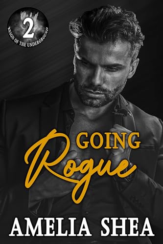 Going Rogue (Reign of the Underground Book 2)