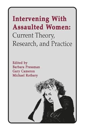 Intervening With Assaulted Women: Current Theory, Research, and Practice book cover