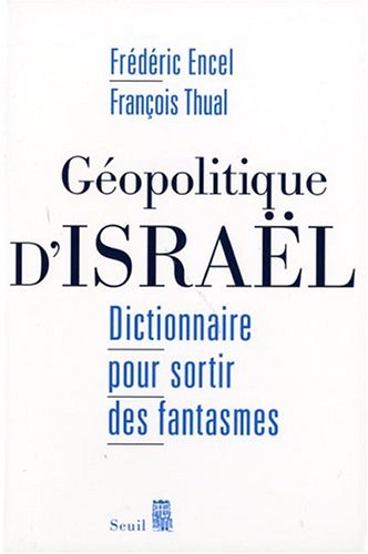 Télécharger Géopolitique d'Israël : Dictionnaire pour sortir des fantasmes Livre eBook France