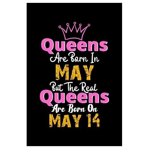 Queens Are Born In May Real Queens Are Born In May 14 Notebook Birthday Funny Gift: Lined Notebook / Journal Gift, 120 Pages, 6x9, Soft Cover, Matte Finish