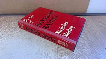 The Life of Raymond Raynes