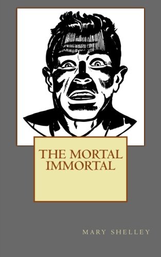 The Mortal Immortal