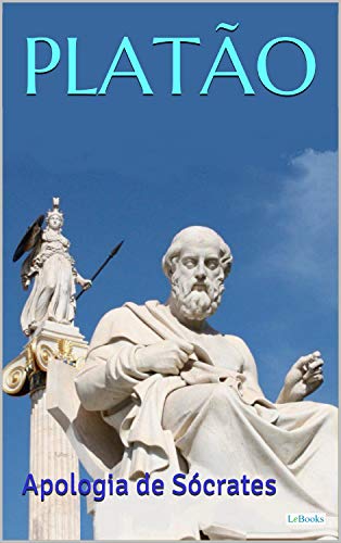 Apologia de Sócrates (Coleção Filosofia)