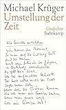 Umstellung der Zeit: Gedichte - Michael Krüger 