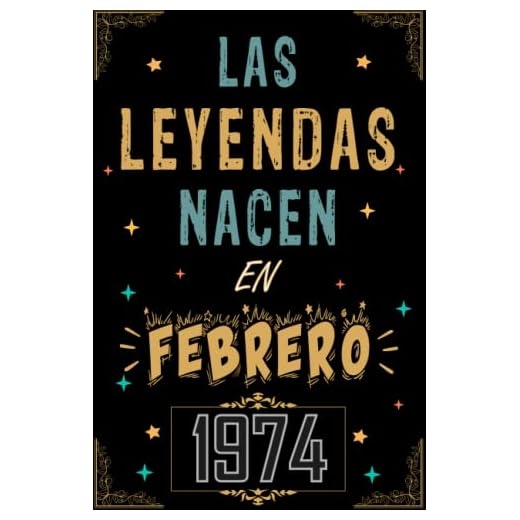 CUADERNO, LAS LEYENDAS NACEN EN FEBRERO 1974: Regalo de 49 cumpleaños para mujeres y hombres, ideas de 49 cumpleaños... un cumpleaños... divertido, ... regalo de 49 cumpleaños para él/ella.