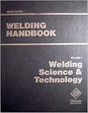 Welding Handbook, Vol. 1: Welding Science and Technology