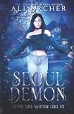 Seoul Demon (Minnie Kim: Vampire Girl)