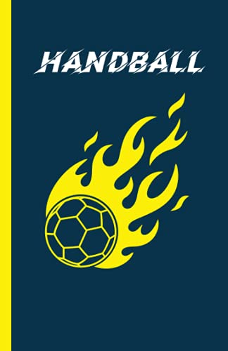Handball: Carnet de notes pour les joueurs et gardiens de but. Pour filles, garçons, hommes, femmes. Passionnés du hand, notez vos observations pour vous améliorer
