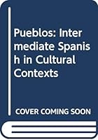 Pueblos: Intermediate Spanish in Cultural Contexts 061815048X Book Cover