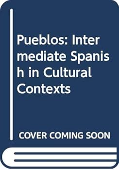 Hardcover Pueblos: Intermediate Spanish in Cultural Contexts [Spanish] Book